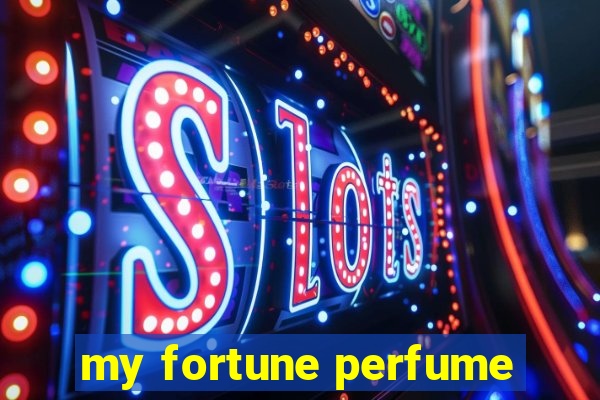 my fortune perfume